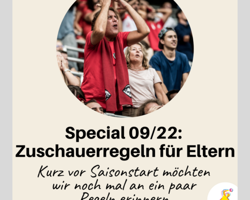 Special 09/22 – Zuschauerregeln für Eltern