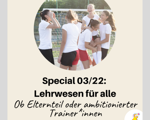 Special 03/22: Lehrwesen für alle