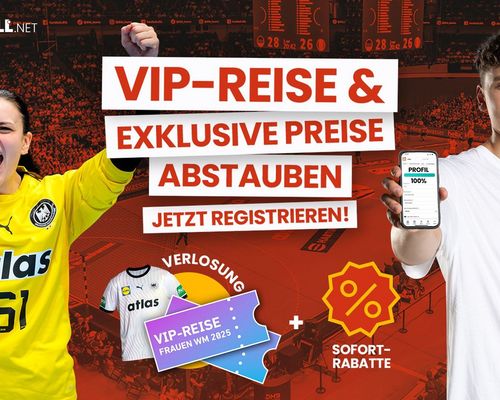 VIP-Reise & exklusive Preise abstauben - Fülle jetzt dein handball.net-Profil aus!